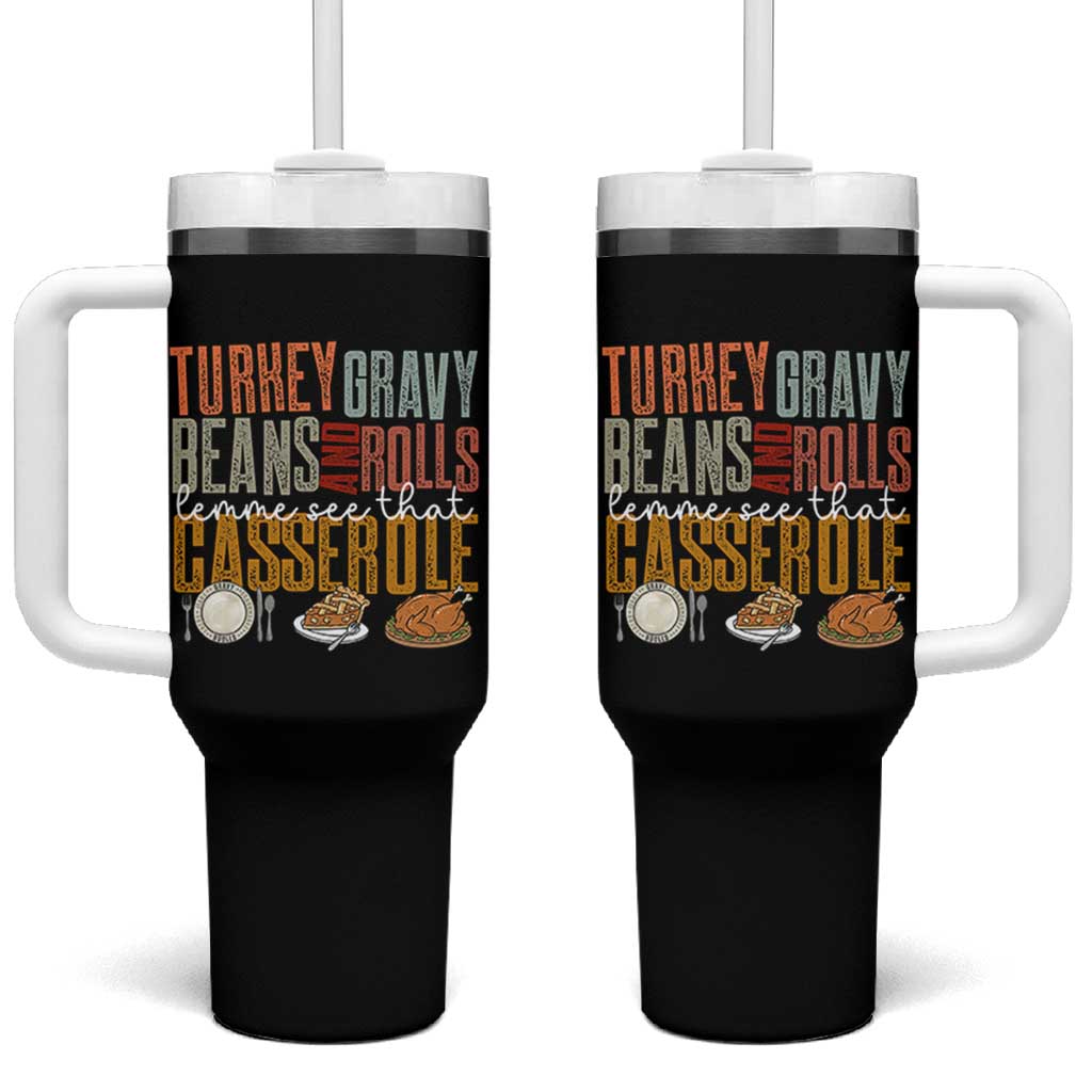 Funny Thanksgiving Tumbler With Handle Turkey Gravy Beans And Rolls Let Me See That Casserole - Wonder Print Shop