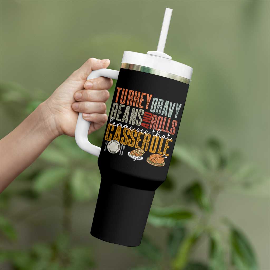 Funny Thanksgiving Tumbler With Handle Turkey Gravy Beans And Rolls Let Me See That Casserole - Wonder Print Shop