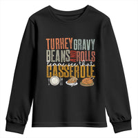 Funny Thanksgiving Youth Sweatshirt Turkey Gravy Beans And Rolls Let Me See That Casserole - Wonder Print Shop