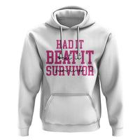 Breast Cancer Support Hoodie Had it Beat it Survivor Gift TS10