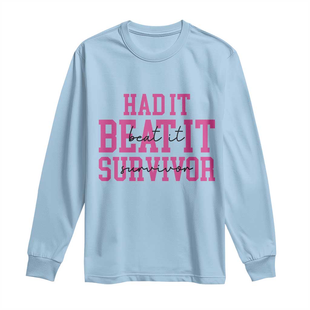 Breast Cancer Support Long Sleeve Shirt Had it Beat it Survivor Gift TS10