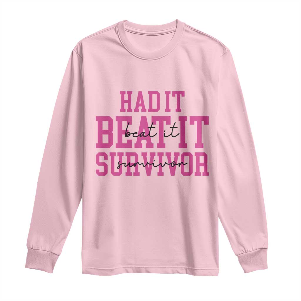 Breast Cancer Support Long Sleeve Shirt Had it Beat it Survivor Gift TS10