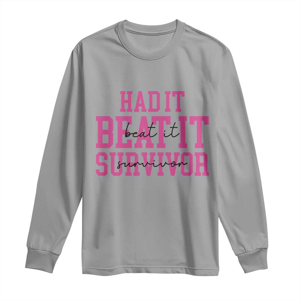 Breast Cancer Support Long Sleeve Shirt Had it Beat it Survivor Gift TS10