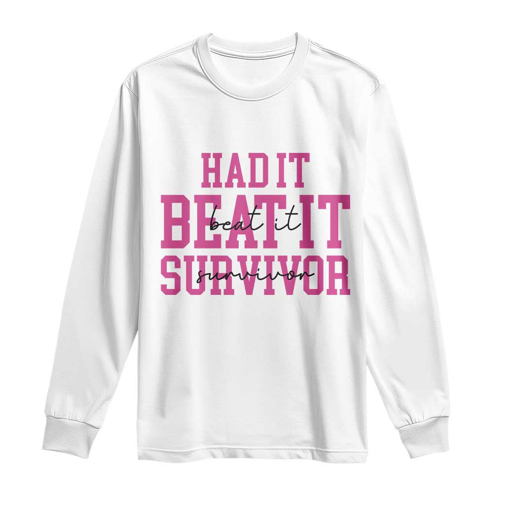 Breast Cancer Support Long Sleeve Shirt Had it Beat it Survivor Gift TS10