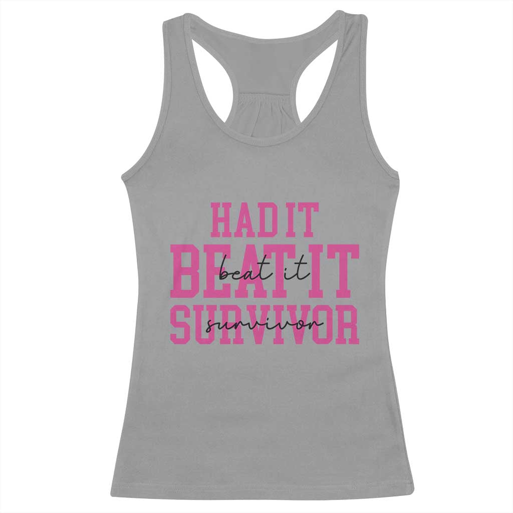 Breast Cancer Support Racerback Tank Top Had it Beat it Survivor Gift TS10