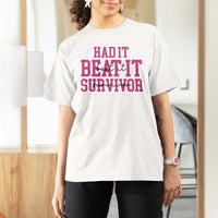Breast Cancer Support T Shirt For Women Had it Beat it Survivor Gift TS10