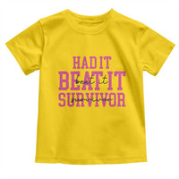 Breast Cancer Support Toddler T Shirt Had it Beat it Survivor Gift TS10