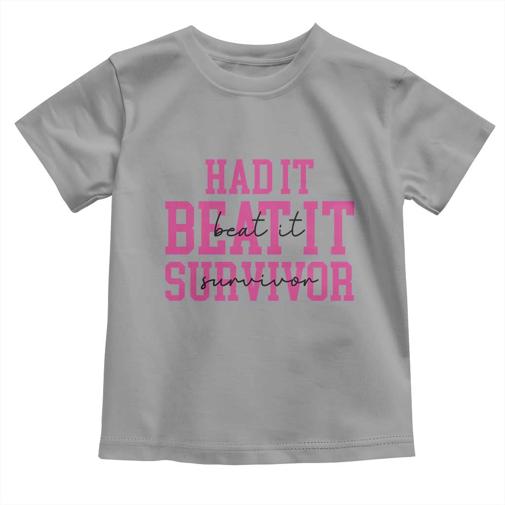 Breast Cancer Support Toddler T Shirt Had it Beat it Survivor Gift TS10