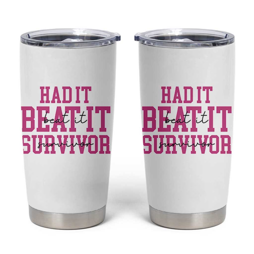 Breast Cancer Support Tumbler Cup Had it Beat it Survivor Gift - Wonder Print Shop