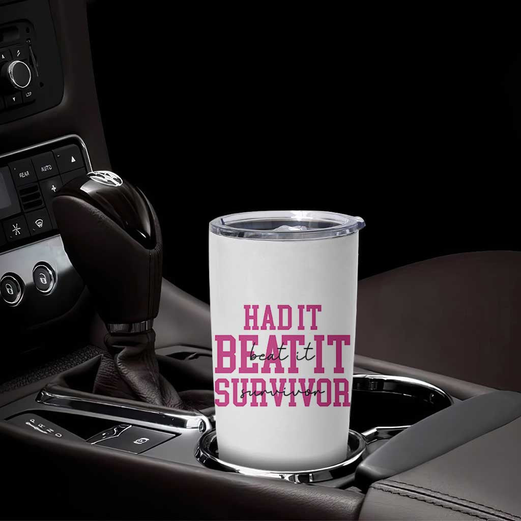Breast Cancer Support Tumbler Cup Had it Beat it Survivor Gift - Wonder Print Shop