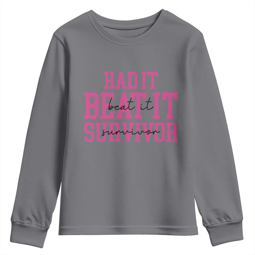 Breast Cancer Support Youth Sweatshirt Had it Beat it Survivor Gift TS10
