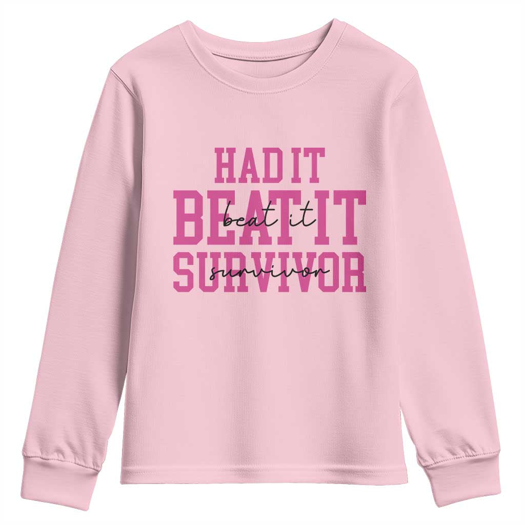 Breast Cancer Support Youth Sweatshirt Had it Beat it Survivor Gift TS10