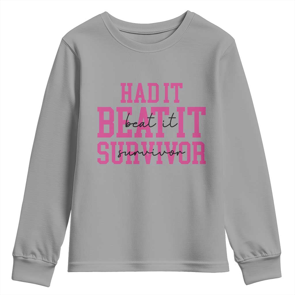 Breast Cancer Support Youth Sweatshirt Had it Beat it Survivor Gift TS10
