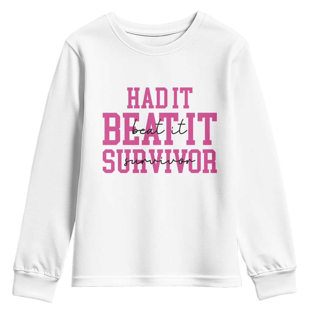 Breast Cancer Support Youth Sweatshirt Had it Beat it Survivor Gift TS10