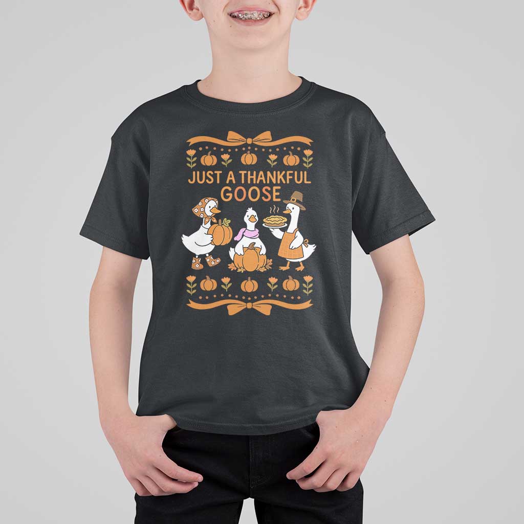Just a Thankful Goose T Shirt For Kid Thanksgiving Silly Gooses - Wonder Print Shop