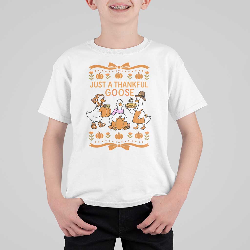 Just a Thankful Goose T Shirt For Kid Thanksgiving Silly Gooses - Wonder Print Shop