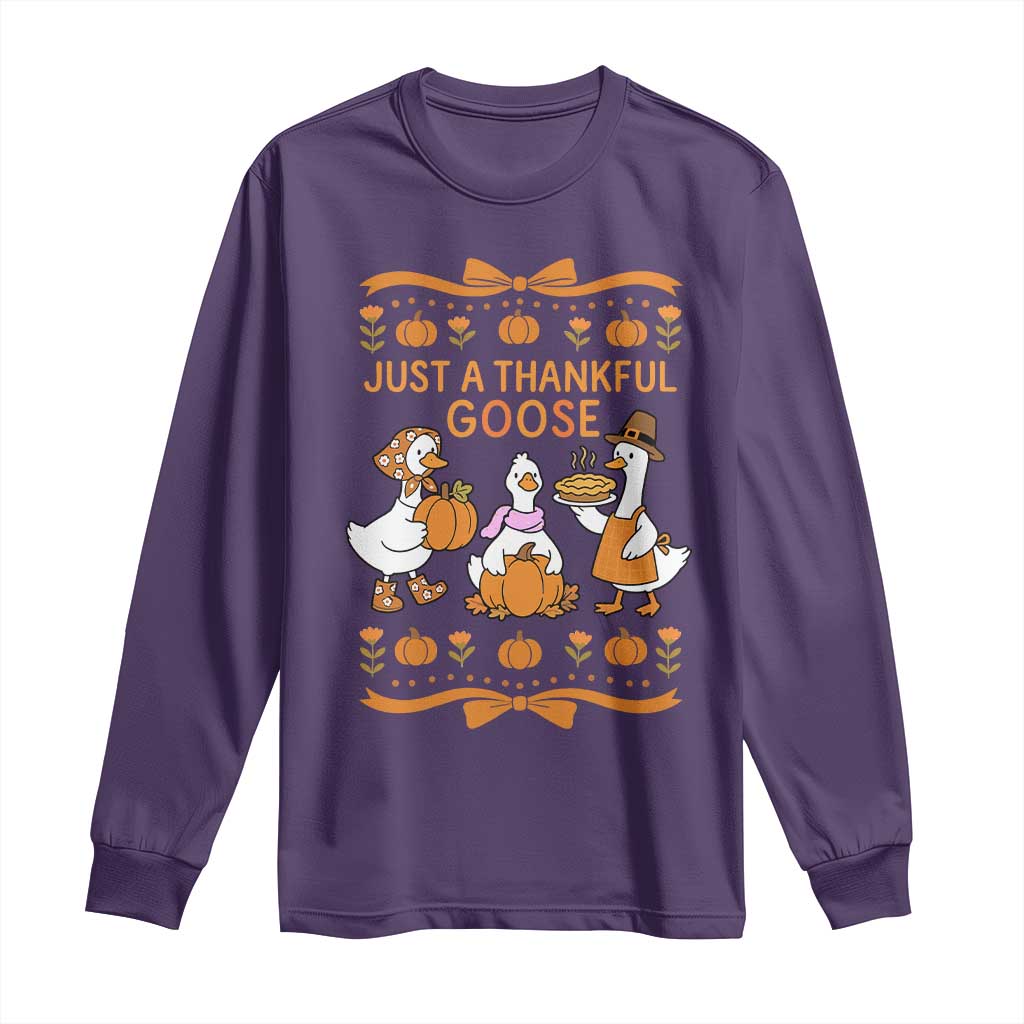 Just a Thankful Goose Long Sleeve Shirt Thanksgiving Silly Gooses - Wonder Print Shop