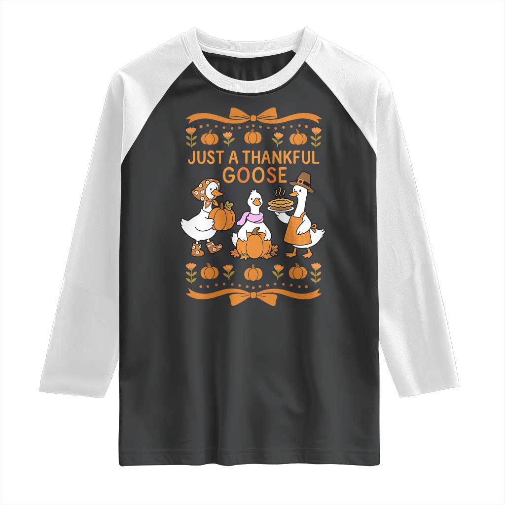 Just a Thankful Goose Raglan Shirt Thanksgiving Silly Gooses - Wonder Print Shop