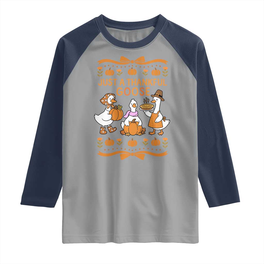 Just a Thankful Goose Raglan Shirt Thanksgiving Silly Gooses - Wonder Print Shop