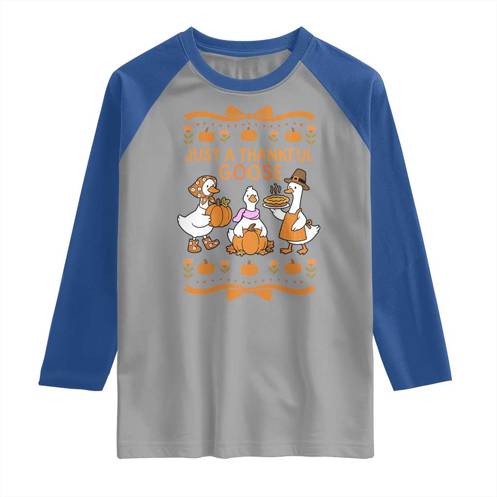 Just a Thankful Goose Raglan Shirt Thanksgiving Silly Gooses - Wonder Print Shop