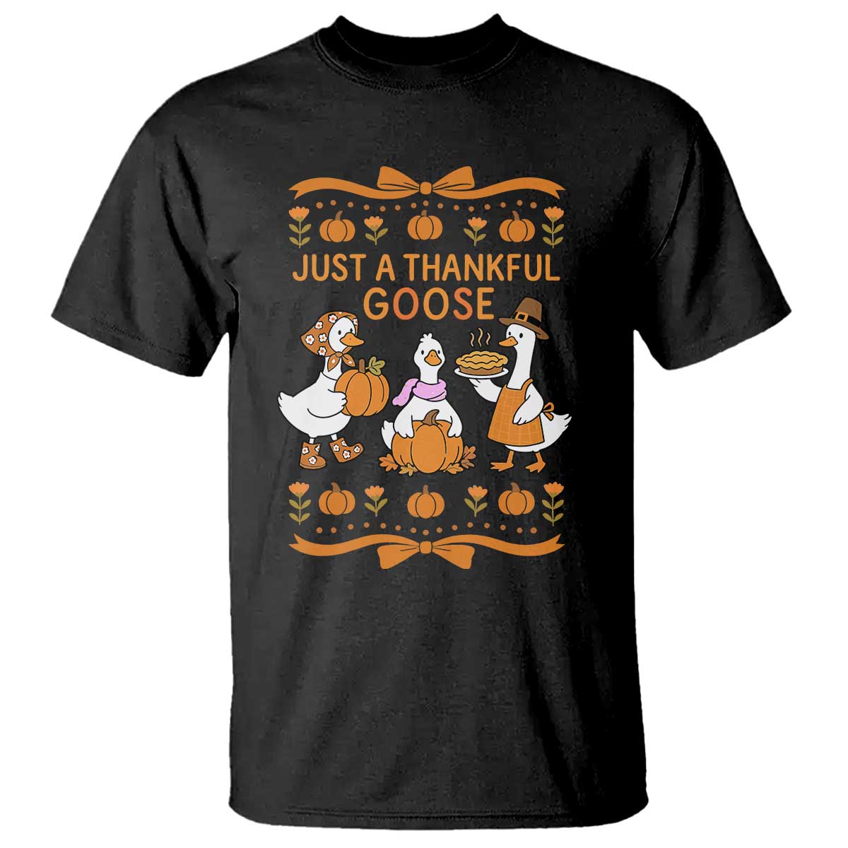 Just a Thankful Goose T Shirt Thanksgiving Silly Gooses - Wonder Print Shop