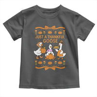 Just a Thankful Goose Toddler T Shirt Thanksgiving Silly Gooses - Wonder Print Shop