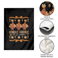 Gobble Gobble Till You Wobble Garden Flag Funny Thanksgiving Turkey - Wonder Print Shop