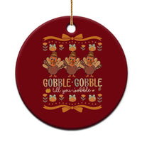 Gobble Gobble Till You Wobble Ceramic Ornament Funny Thanksgiving Turkey - Wonder Print Shop