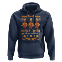 Gobble Gobble Till You Wobble Hoodie Funny Thanksgiving Turkey - Wonder Print Shop
