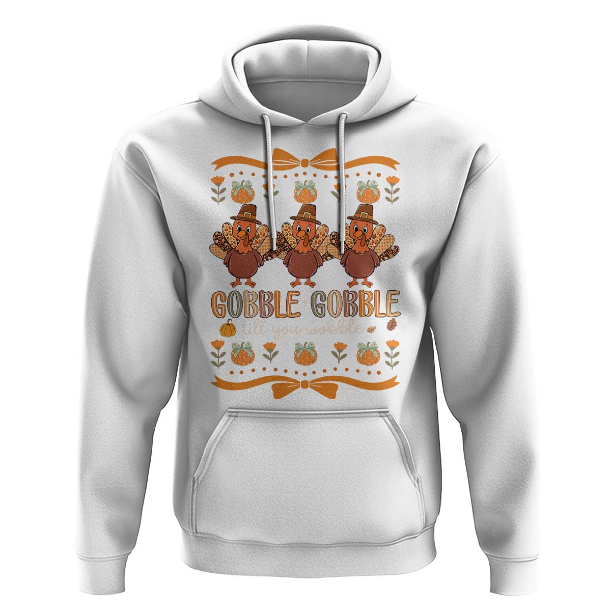 Gobble Gobble Till You Wobble Hoodie Funny Thanksgiving Turkey - Wonder Print Shop