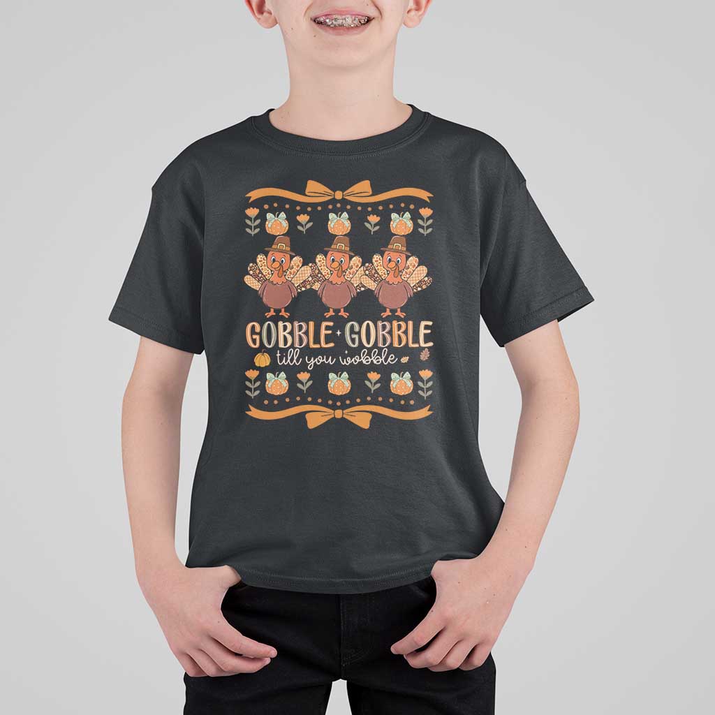 Gobble Gobble Till You Wobble T Shirt For Kid Funny Thanksgiving Turkey - Wonder Print Shop