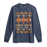 Gobble Gobble Till You Wobble Long Sleeve Shirt Funny Thanksgiving Turkey - Wonder Print Shop