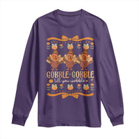 Gobble Gobble Till You Wobble Long Sleeve Shirt Funny Thanksgiving Turkey - Wonder Print Shop