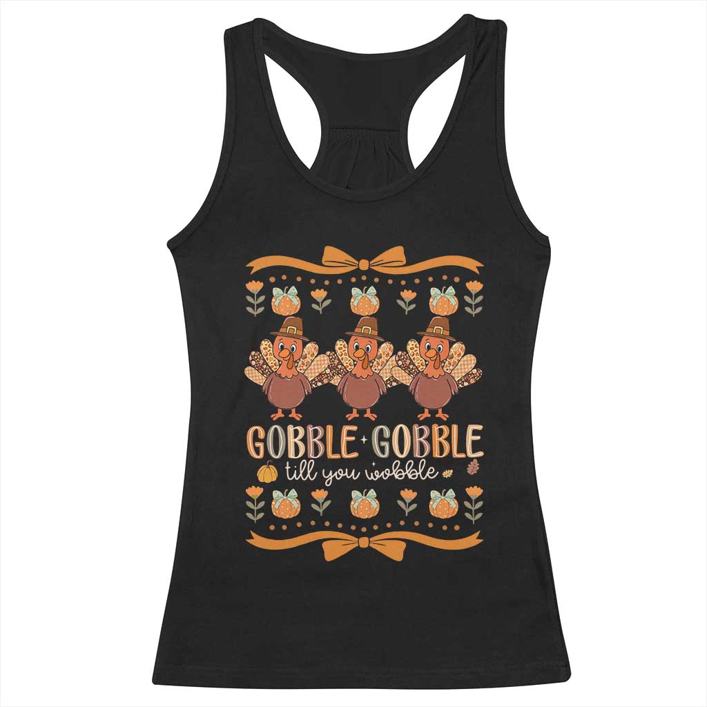 Gobble Gobble Till You Wobble Racerback Tank Top Funny Thanksgiving Turkey - Wonder Print Shop