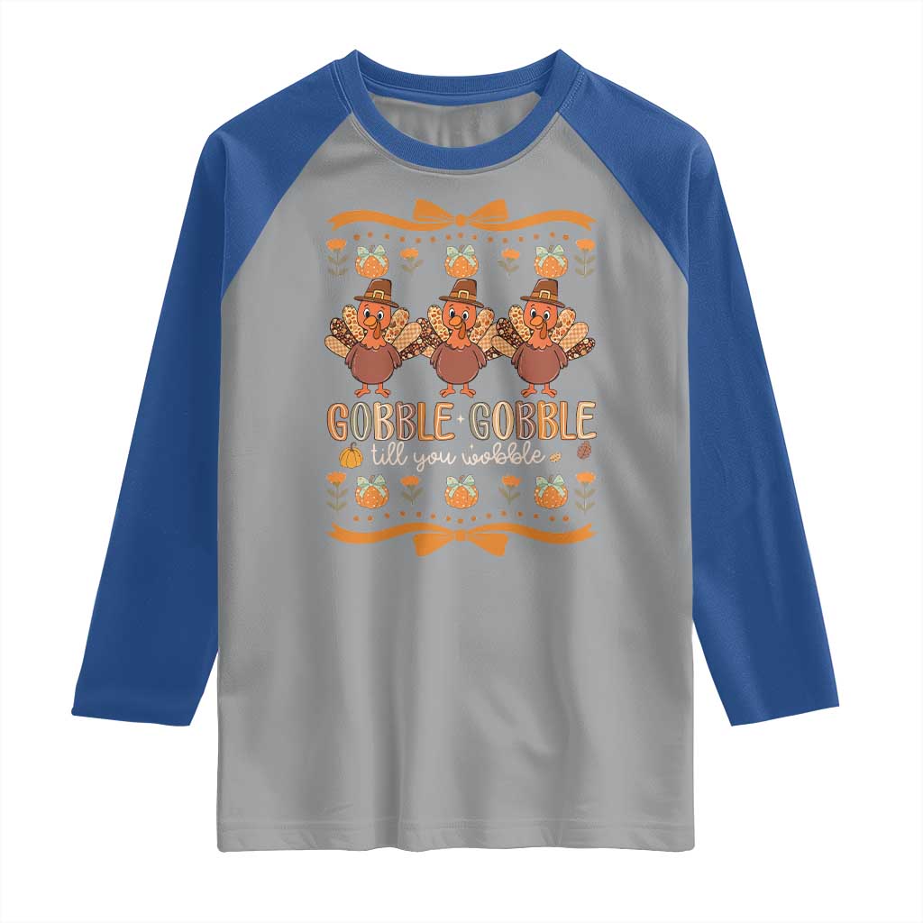 Gobble Gobble Till You Wobble Raglan Shirt Funny Thanksgiving Turkey - Wonder Print Shop