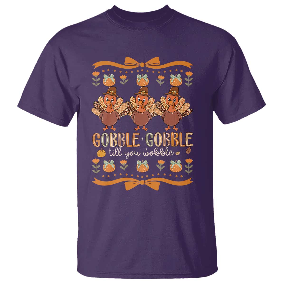 Gobble Gobble Till You Wobble T Shirt Funny Thanksgiving Turkey - Wonder Print Shop