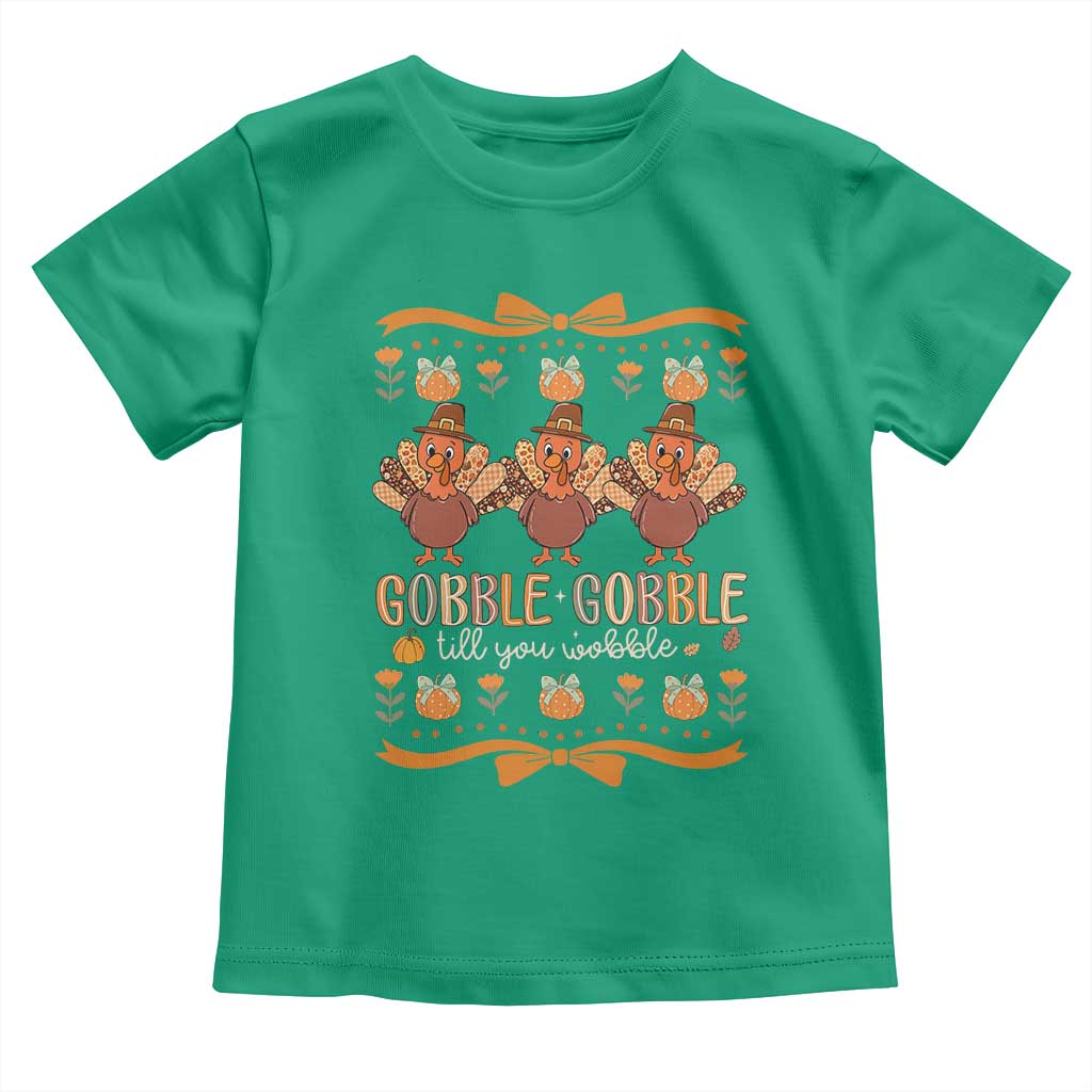 Gobble Gobble Till You Wobble Toddler T Shirt Funny Thanksgiving Turkey - Wonder Print Shop