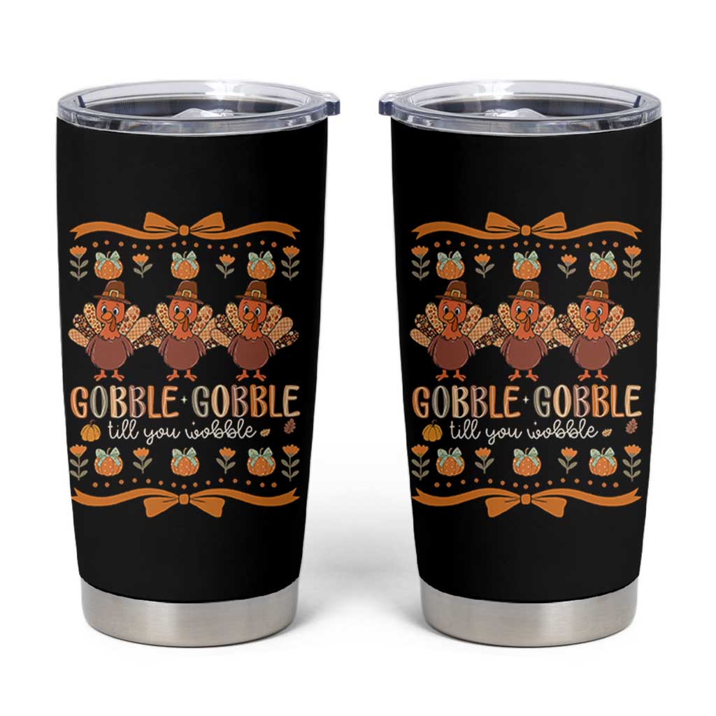Gobble Gobble Till You Wobble Tumbler Cup Funny Thanksgiving Turkey - Wonder Print Shop