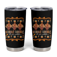 Gobble Gobble Till You Wobble Tumbler Cup Funny Thanksgiving Turkey - Wonder Print Shop