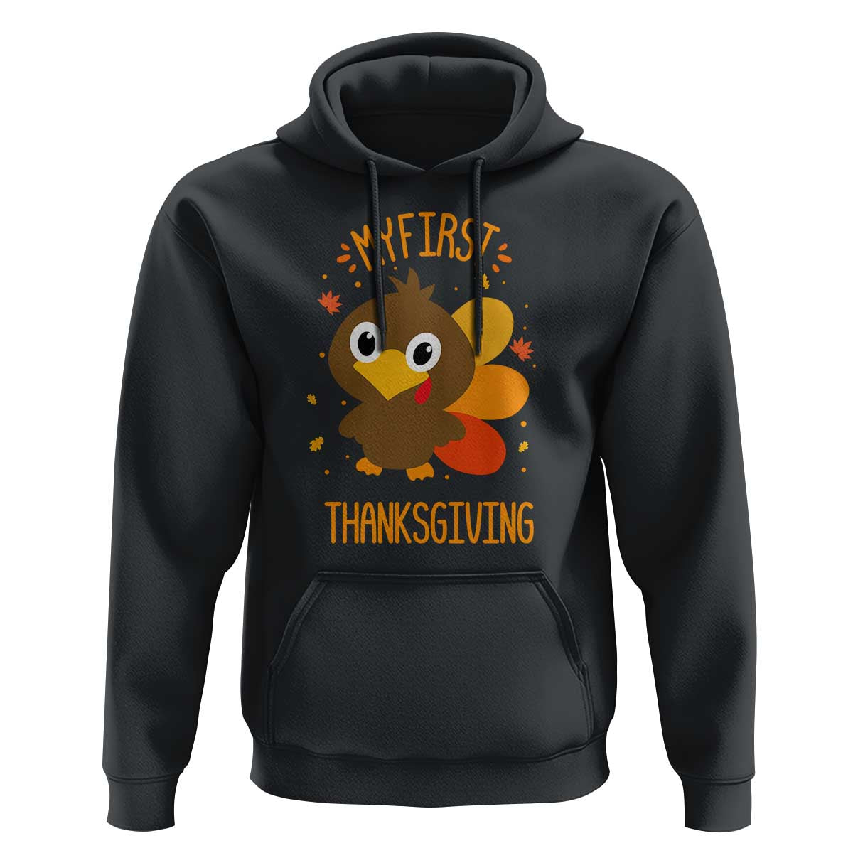 My First Thanksgiving Hoodie Funny Thanksgiving Turkey - Wonder Print Shop