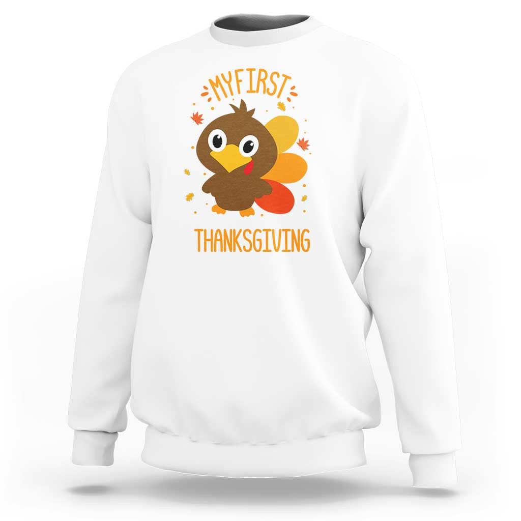 My First Thanksgiving Sweatshirt Funny Thanksgiving Turkey - Wonder Print Shop