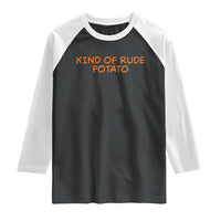 Matching Thanksgiving Couples Raglan Shirt Funny Kind Of Rude Potato Fall Couple - Wonder Print Shop