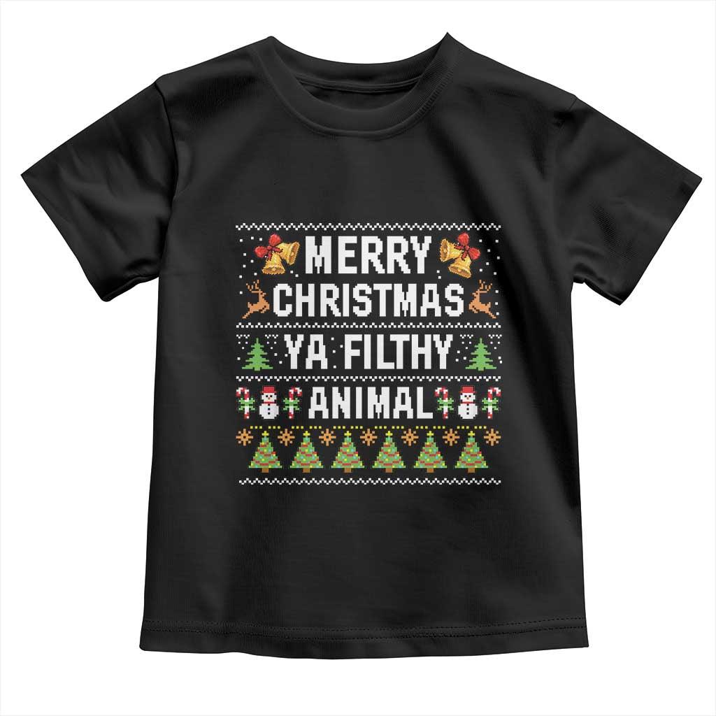 Merry Christmas Ya Filthy Animal Toddler T Shirt Ugly Xmas Movie Alone Pajama - Wonder Print Shop