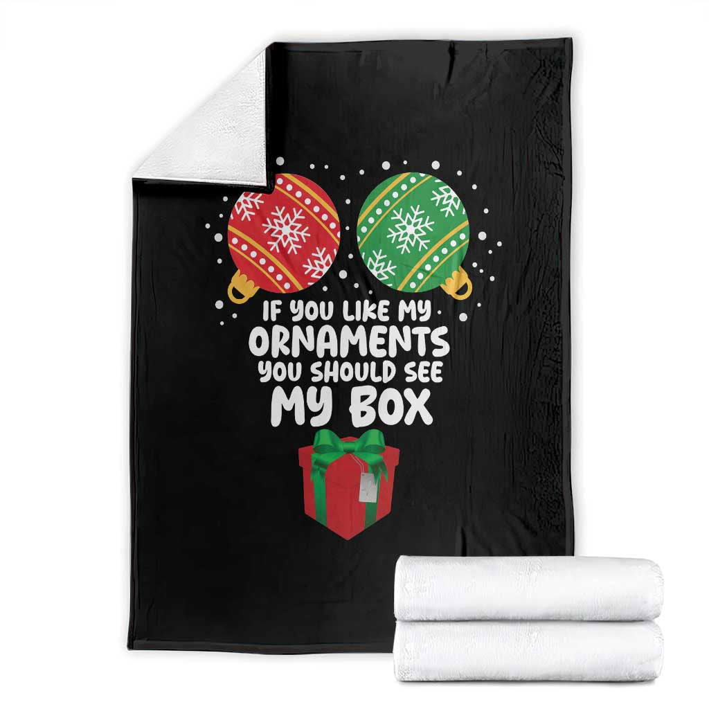 Funny Dirty Christmas Throw Blanket If You Like My Ornaments Rude Adult Humor Xmas PJs - Wonder Print Shop