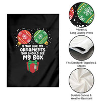 Funny Dirty Christmas Garden Flag If You Like My Ornaments Rude Adult Humor Xmas PJs - Wonder Print Shop