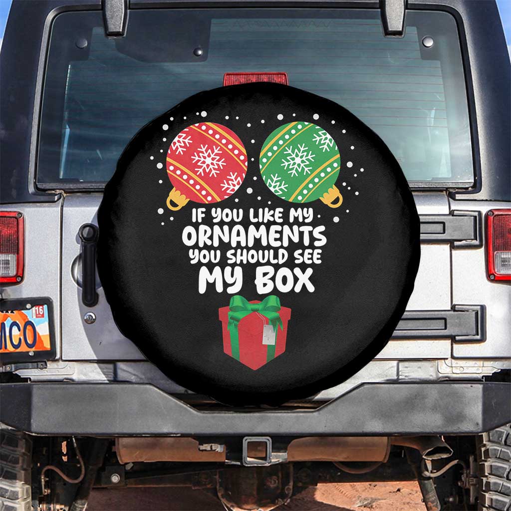Funny Dirty Christmas Spare Tire Cover If You Like My Ornaments Rude Adult Humor Xmas PJs - Wonder Print Shop