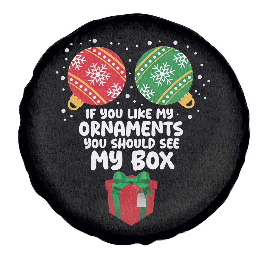 Funny Dirty Christmas Spare Tire Cover If You Like My Ornaments Rude Adult Humor Xmas PJs - Wonder Print Shop