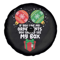 Funny Dirty Christmas Spare Tire Cover If You Like My Ornaments Rude Adult Humor Xmas PJs - Wonder Print Shop