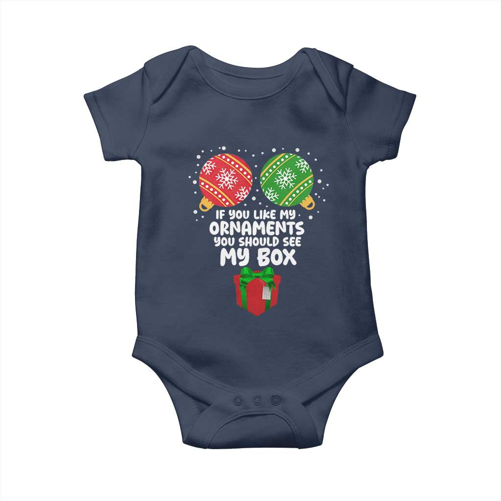 Funny Dirty Christmas Baby Onesie If You Like My Ornaments Rude Adult Humor Xmas PJs - Wonder Print Shop