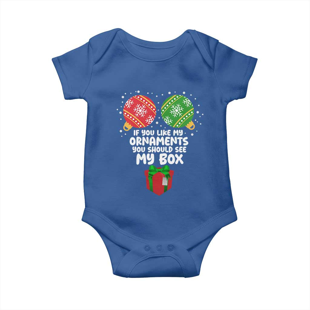 Funny Dirty Christmas Baby Onesie If You Like My Ornaments Rude Adult Humor Xmas PJs - Wonder Print Shop